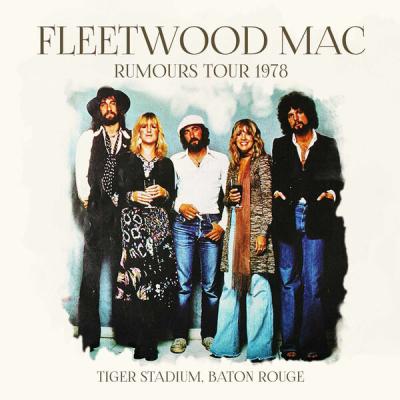 Fleetwood Mac - Rumours Tour 1978 - Tiger Stadium, Baton Rouge (Live) (2025) [FLAC 16B-44.1kHz]