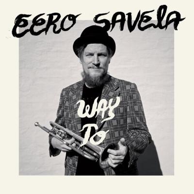 Eero Savela - Way To (2025) [FLAC 24B-48kHz]