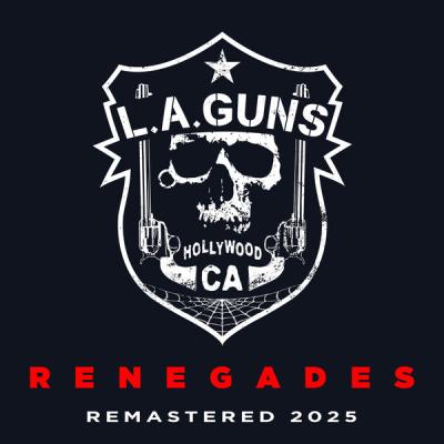 L.A. Guns - Renegades  (Remastered 2025) (2025) [FLAC 24B-48kHz]