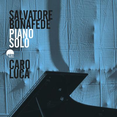 Salvatore Bonafede - Caro Luca (2021) [FLAC 16B-44.1kHz]