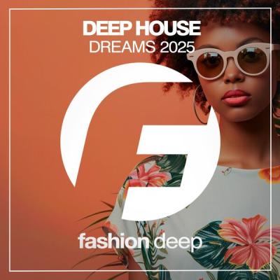 Various Artists - Deep House Dreams 2025 (2025) [FLAC 16B-44.1kHz]