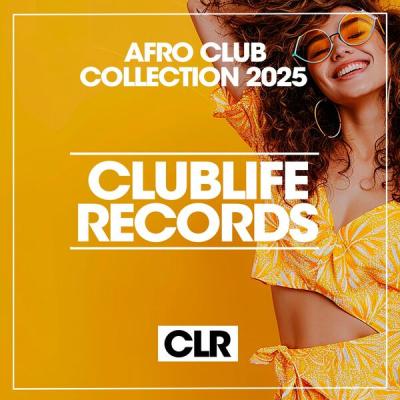 Various Artists - Afro Club Collection 2025 (2025) [FLAC 16B-44.1kHz]