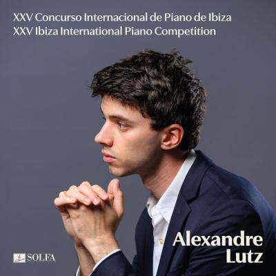 Alexandre Lutz - XXVè Concurs Internacional de Piano d'Eivissa (2025) [FLAC 24B-96kHz]