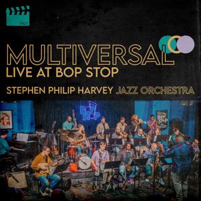 Stephen Philip Harvey - Multiversal Live at Bop Stop (2025) [FLAC 16B-44.1kHz]