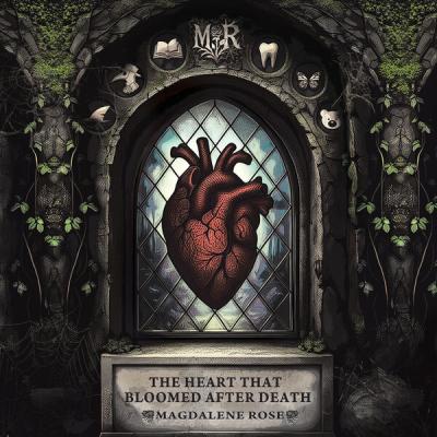 Magdalene Rose - The Heart That Bloomed After Death (2025) [FLAC 16B-44.1kHz]