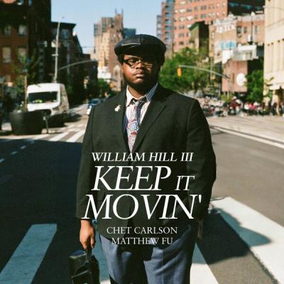 William Hill III - Keep it Movin' (2025) [FLAC 24B-48kHz]