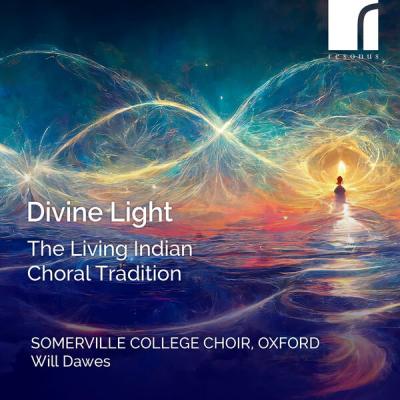 Somerville College Choir, Oxford - Divine Light The Living Indian Choral Tradition (2025) [FLAC 2...