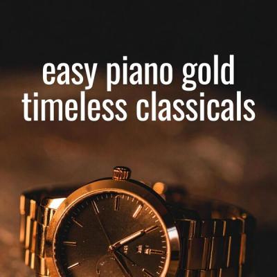 Various Artists - easy piano gold (2025) [FLAC 16B-44.1kHz]