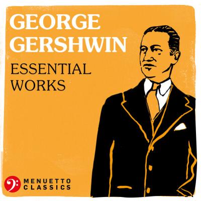 Various Artists - George Gershwin Essential Works (2023) [FLAC 16B-44.1kHz]