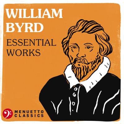 Various Artists - William Byrd Essential Works (2023) [FLAC 16B-44.1kHz]