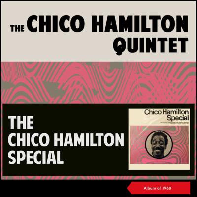 The Chico Hamilton Quintet - The Chico Hamilton Special (Album of 1960) (2020) [FLAC 16B-44.1kHz]