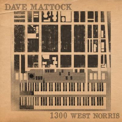 Dave Mattock - 1300 West Norris (2022) [FLAC 16B-44.1kHz]