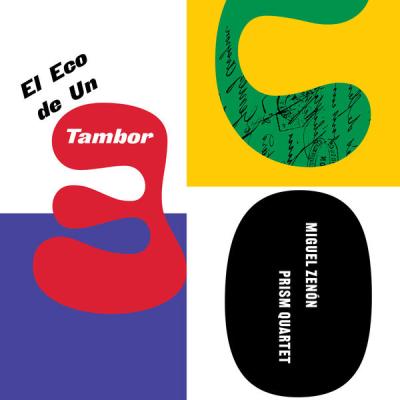 Prism Quartet - El Eco de Un Tambor (2025) [FLAC 24B-96kHz]
