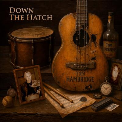 Tom Hambridge - DOWN THE HATCH (2025) [FLAC 24B-44.1kHz]