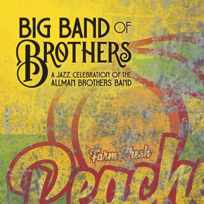 Big Band of Brothers - A Jazz Celebration of the Allman Brothers Band (2019) [FLAC 16B-44.1kHz]