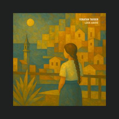 Yonatan Tagger - Look Above (2025) [FLAC 24B-44.1kHz]