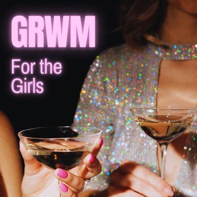 Various Artists - GRWM for the Girls (2025) [FLAC 16B-44.1kHz]