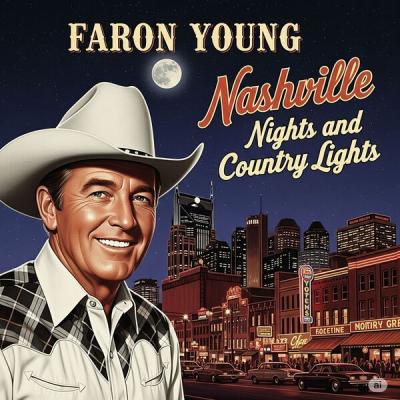 Faron Young - Nashville Night and Country Lights (2025) [FLAC 16B-44.1kHz]