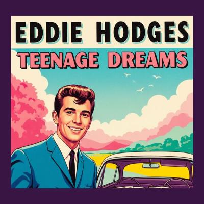 Eddie Hodges - Teenage Dreams (2025) [FLAC 16B-44.1kHz]