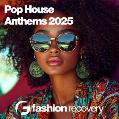 Various Artists - Pop House Anthems 2025 (2025) [FLAC 16B-44.1kHz]