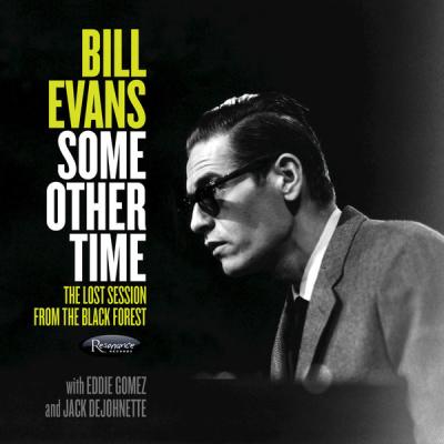 Bill Evans - Some Other Time The Lost Session From The Black Forest (2016) [FLAC 16B-44.1kHz]