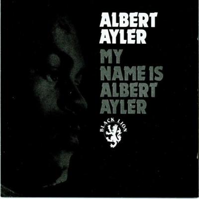 Albert Ayler - My Name Is Albert Ayler (1963) [FLAC 16B-44.1kHz]