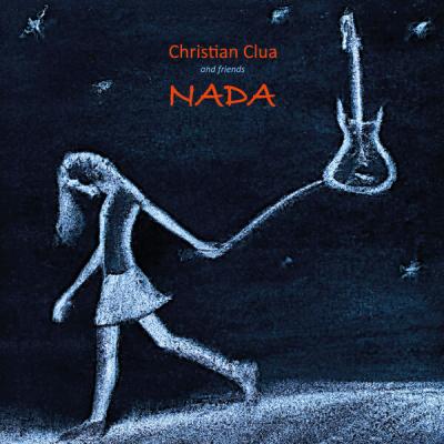Christian Clua & Friends - NADA (2025) [FLAC 16B-44.1kHz]