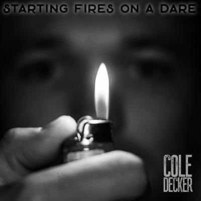 Cole Decker - Starting Fires On A Dare (2025) [FLAC 24B-44.1kHz]