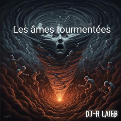 DJ-R LAIEB - Les âmes tourmentées (2025) [FLAC 16B-44.1kHz]
