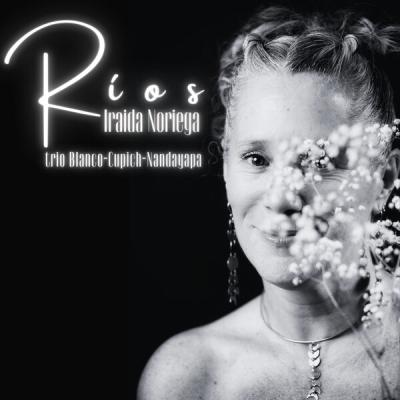 Iraida Noriega - Ríos (2025) [FLAC 24B-48kHz]