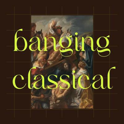 Various Artists - Banging Classical (2025) [FLAC 16B-44.1kHz]