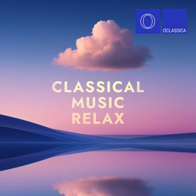 Various Artists - Classical Music Relax (2025) [FLAC 16B-44.1kHz]