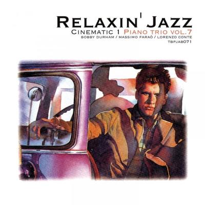 Bobby Durham, Massimo Faraò, Lorenzo Conte - Relaxin' Jazz Cinematic, Piano Trio, Vol. 7  (Anonim...