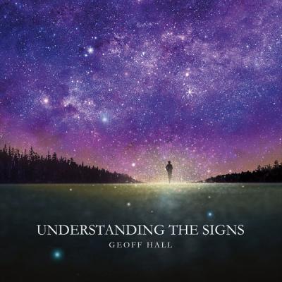Geoff Hall - Understanding the Signs (2016) [FLAC 16B-44.1kHz]