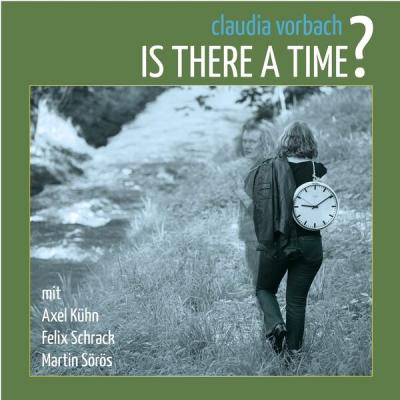 Claudia Vorbach - Is There A Time (2018) [FLAC 16B-44.1kHz]