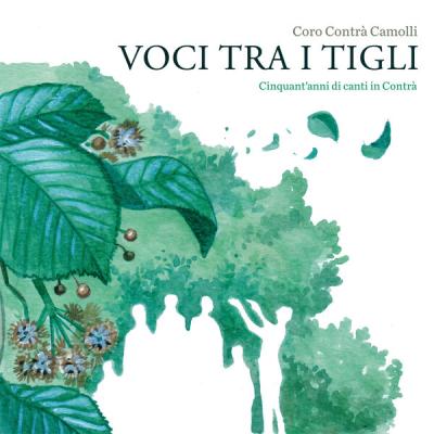 Coro Contrà Camolli - Voci tra i tigli (Cinquant'anni di canti in contrà) (2025) [FLAC 24B-96kHz]