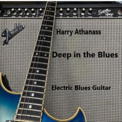 Harry Athanass - Deep in the Blues (2024) [FLAC 16B-44.1kHz]