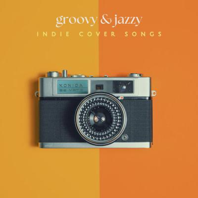 Various Artists - Groovy & Jazzy Indie Cover Songs (2025) [FLAC 16B-44.1kHz]