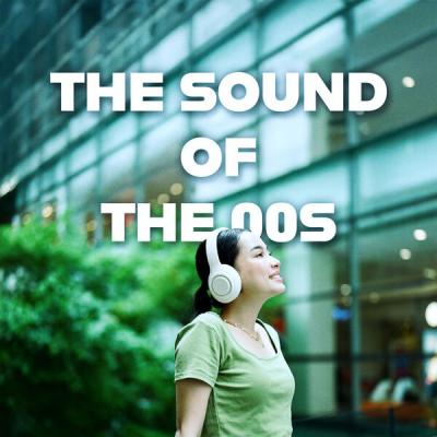 Various Artists - The Sound of the 00s (2025) [FLAC 16B-44.1kHz]