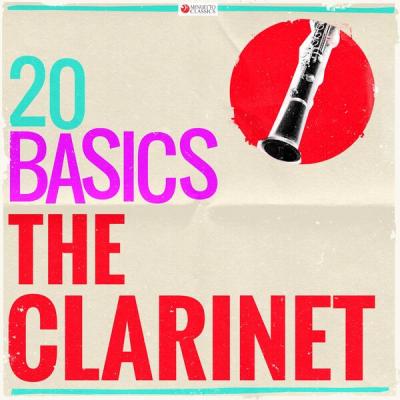 Various Artists - 20 Basics The Clarinet  (20 Classical Masterpieces) (2015) [FLAC 16B-44.1kHz]