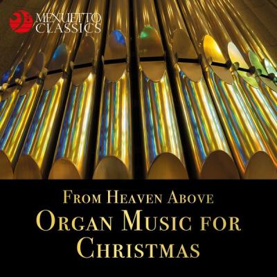 Various Artists - From Heaven Above - Organ Music for Christmas (2016) [FLAC 16B-44.1kHz]