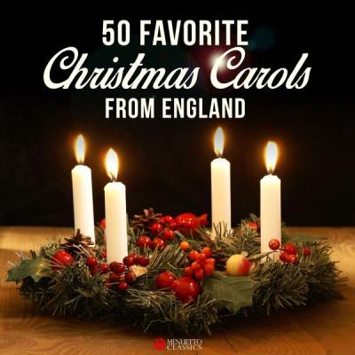 Various Artists - 50 Favorite Christmas Carols from England (2018) [FLAC 16B-44.1kHz]
