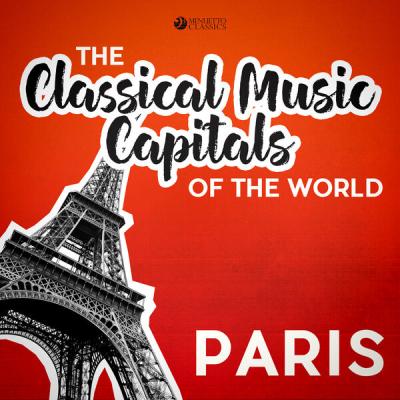 Various Artists - Classical Music Capitals of the World Paris (2018) [FLAC 16B-44.1kHz]