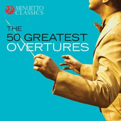 Various Artists - The 50 Greatest Overtures (2018) [FLAC 16B-44.1kHz]