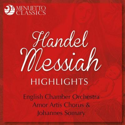 Various Artists - Handel Messiah (Highlights) (2017) [FLAC 16B-44.1kHz]
