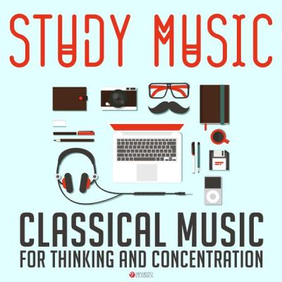 Various Artists - Study Music Classical Music for Thinking and Concentration (2018) [FLAC 16B-44....