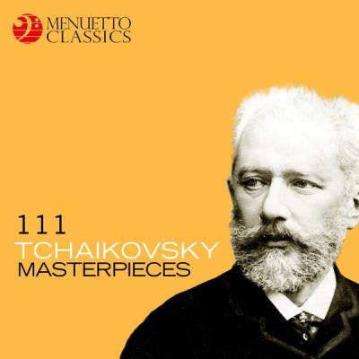 Various Artists - 111 Tchaikovsky Masterpieces (2018) [FLAC 16B-44.1kHz]