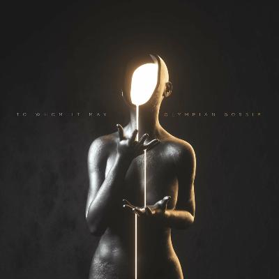 To Whom It May - Olympian Gossip (2022)