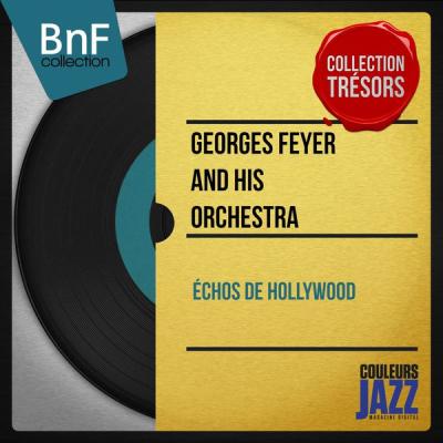 Georges Feyer and His Orchestra - Échos De Hollywood (Mono Version) (1956) [FLAC 24B-96kHz]